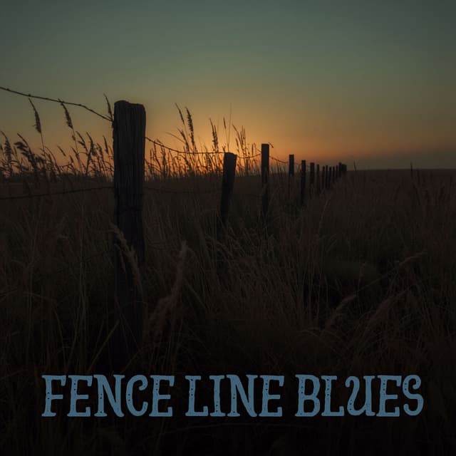 Fence Line Blues