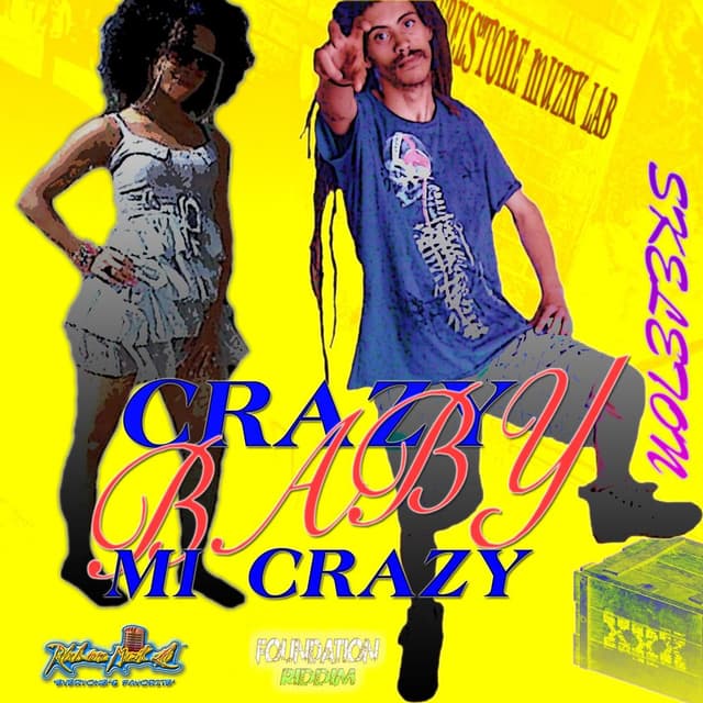 Crazy Baby Mi Crazy (FOUNDATION RIDDIM)