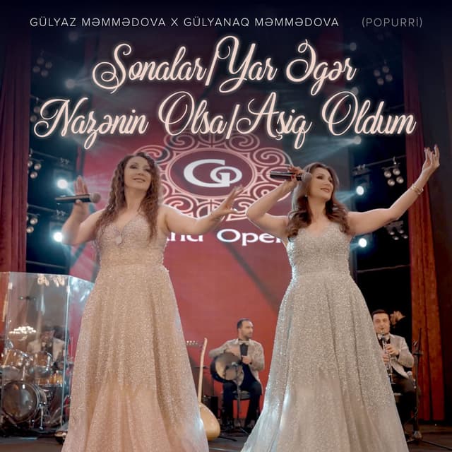 Sonalar / Yar Əgər Nazənin Olsa / Aşiq Oldum (Popurri)