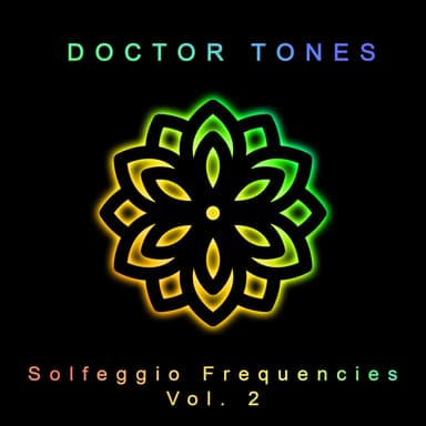 Solfeggio Frequencies, Vol. 2