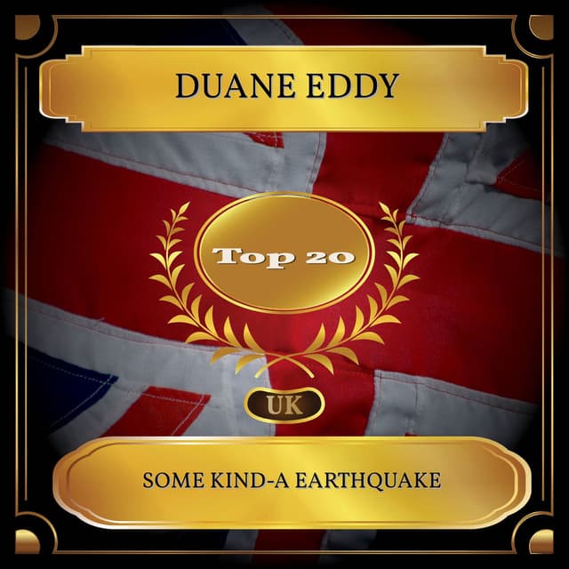Some Kind-A Earthquake (UK Chart Top 20 - No. 12)