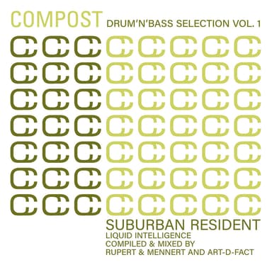 Compost Drum'n'Bass Selection, Vol. 1: Suburban Resident - Liquid Intelligence (Compiled & mixed by Rupert & Mennert and Art-D-Fac