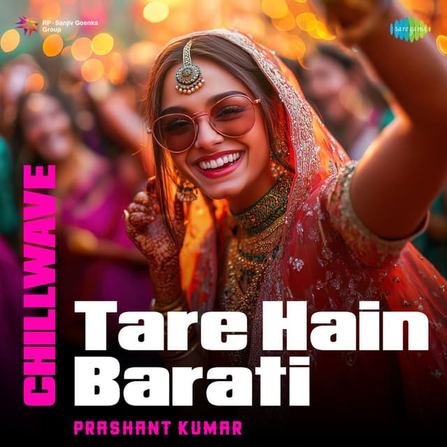 Tare Hain Barati (Chillwave)