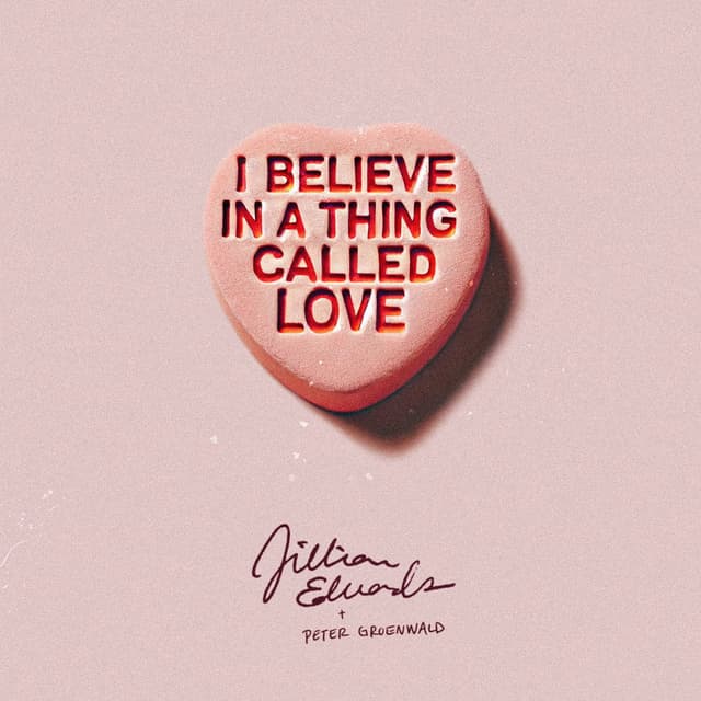 I Believe in a Thing Called Love