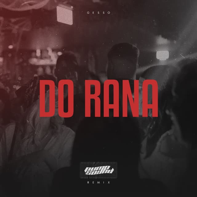 Do Rana (PUMPSOUND Remix)
