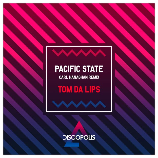 Pacific State (Carl Hanaghan Remix)