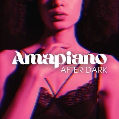 Amapiano After Dark: Irresistible Temptations