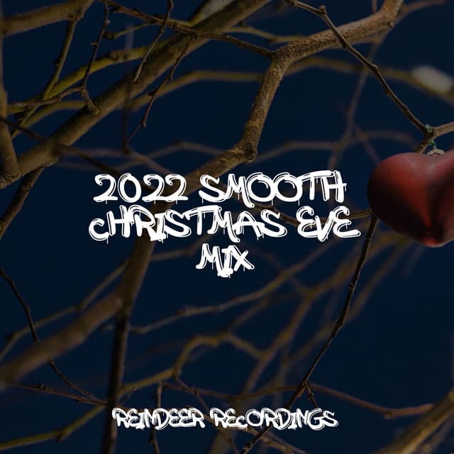 2022 Smooth Christmas Eve Mix