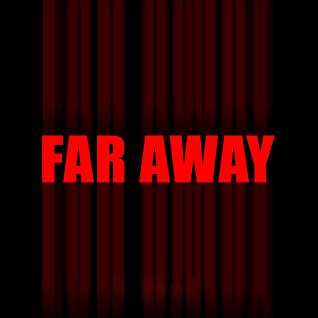 FAR AWAY