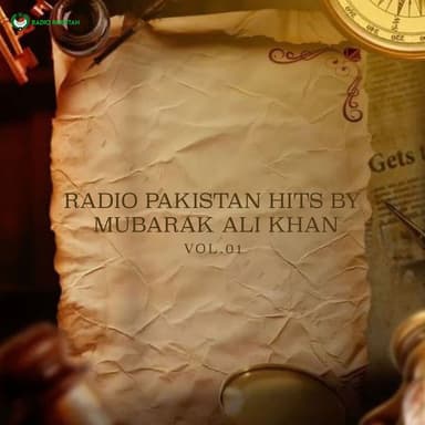 Radio Pakistan Hits By Mubarak Ali Khan, Vol. 01