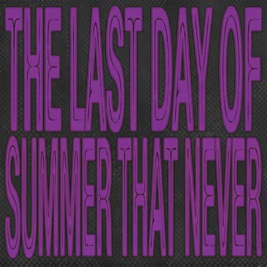 the last day of summer that never
