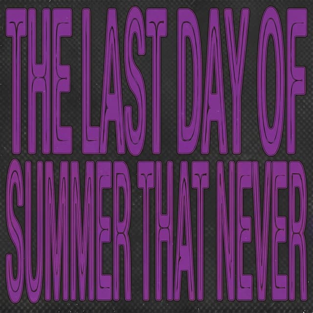 the last day of summer that never
