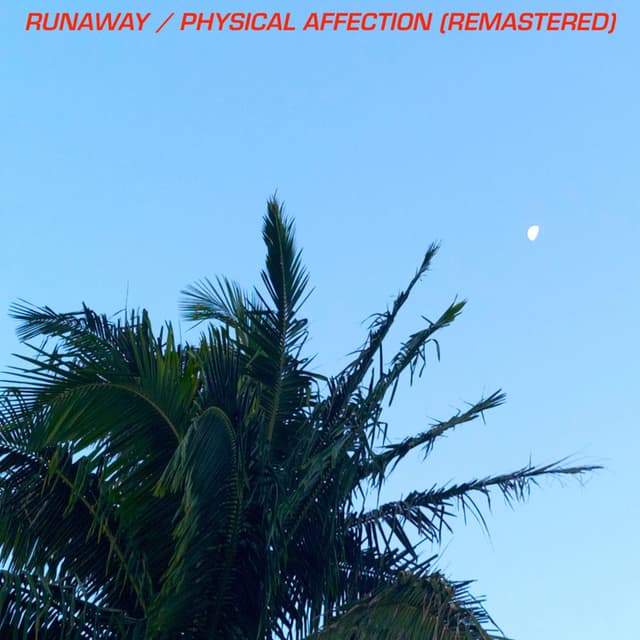 RUNAWAY / PHYSICAL AFFECTION (Remastered)