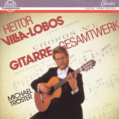 Heitor Villa-Lobos: Das Gesamtwerk für Gitarre solo