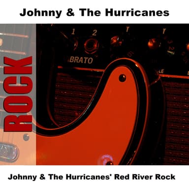 Johnny & The Hurricanes' Red River Rock