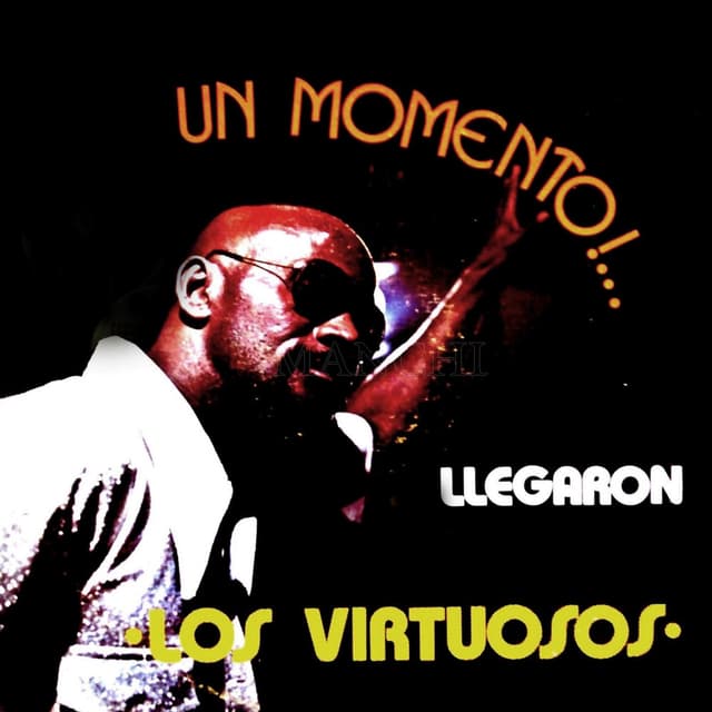 Un Momento!... Llegaron Los Virtuosos