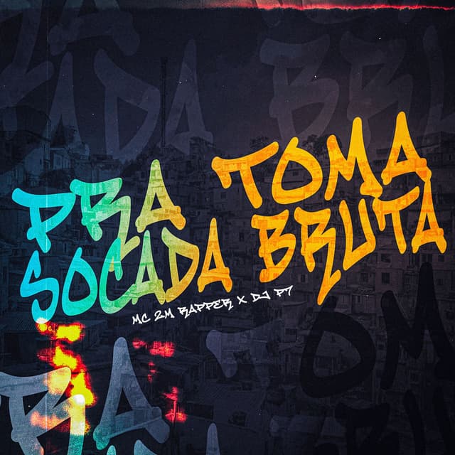 Pra Toma Socada Bruta