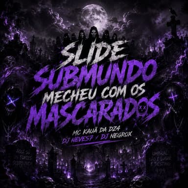 Slide Submundo Mecheu Com os Mascarados