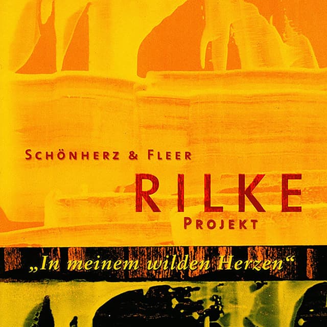 Rilke Projekt - In meinem wilden Herzen