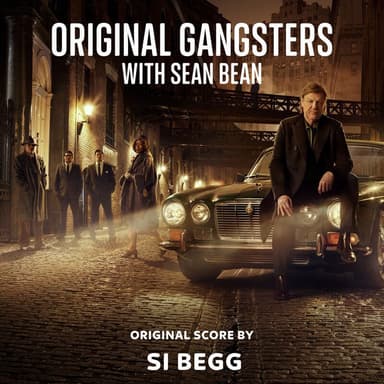 Original Gangsters with Sean Bean (Original Soundtrack)