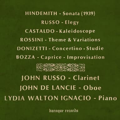 Hindemith: Sonata For Clarinet & Piano - Russo: Elegy - Castaldo: Kaleidoscope - Rossini: Theme & Variations - Donizetti: English
