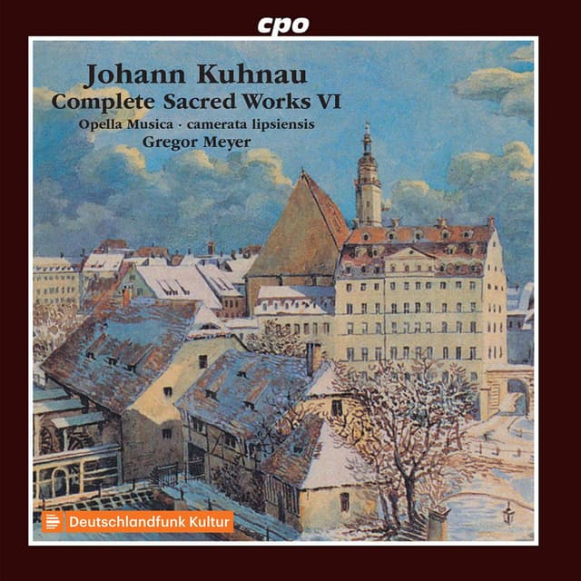 Kuhnau: Complete Sacred Works, Vol. 6