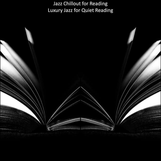 Luxury Jazz for Quiet Reading
