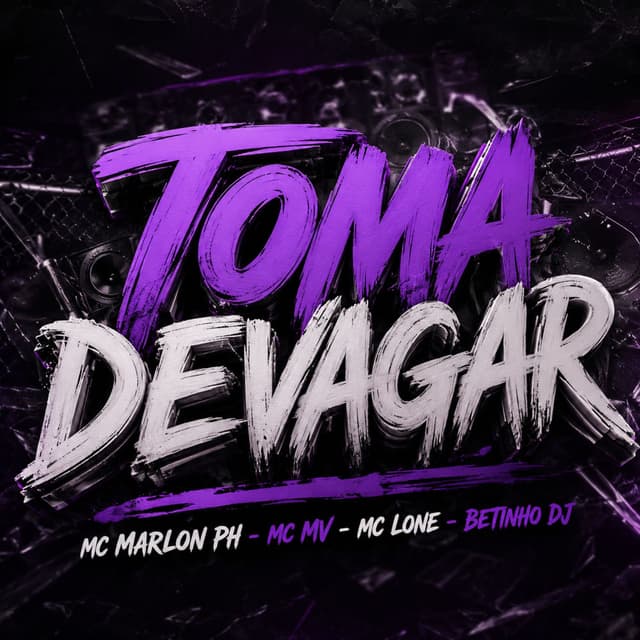 Toma Devagar