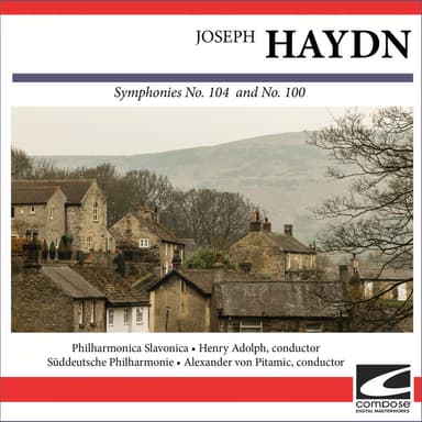 Joseph Haydn - Symphonies No. 104 and No. 100