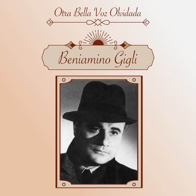 Otra Bella Voz Olvidada Beniamino Gigli