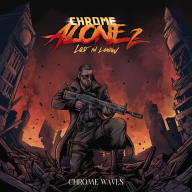 Chrome Alone 2 (Lost In London)