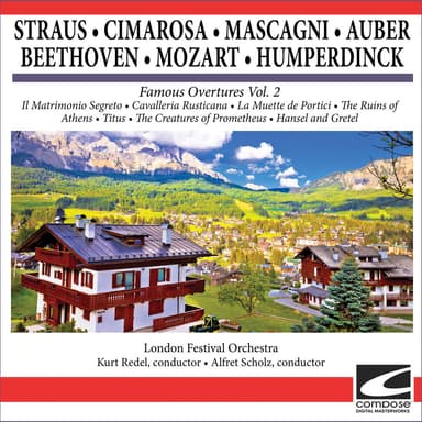 Famous Overtures Vol. 2 - Il Matrimonio Segreto - Cavalleria Rusticana - La Muette de Portici - Die Ruinen von Athen - Titus - The