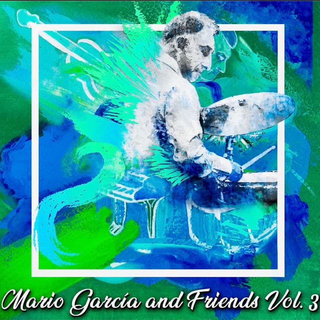 Mario García And Friends, Vol.3