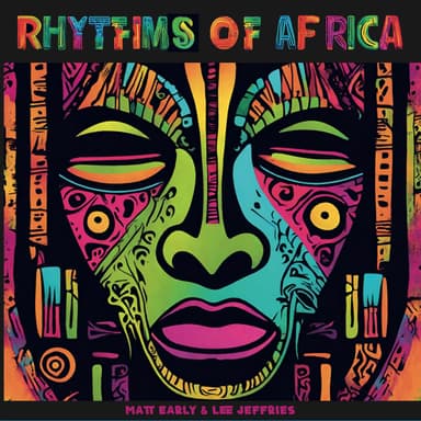 Rhythms of Africa (Matt Early & Lee Jeffries Jazzfonic Instrumental Remix)