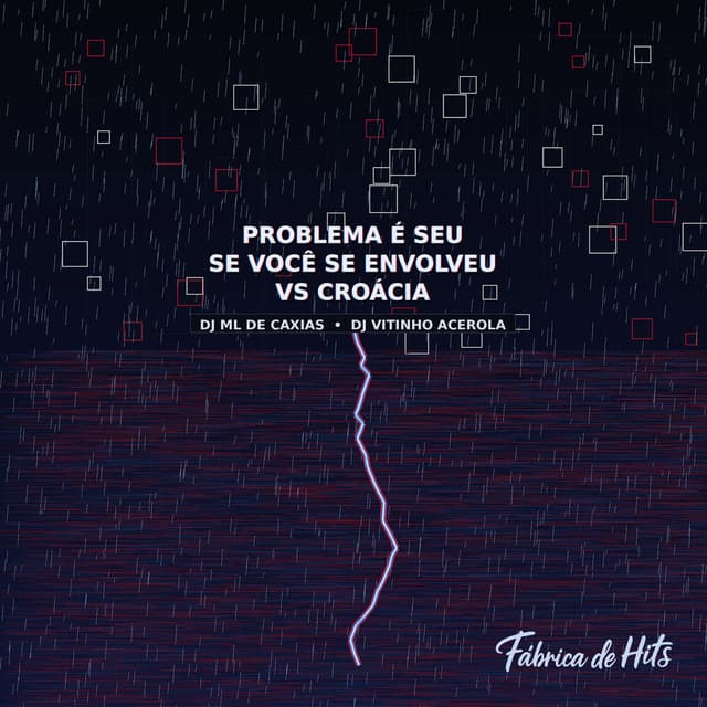 Problema é Seu Se Você Se Envolveu VS Croácia