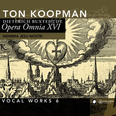 Buxtehude: Opera Omnia XVI - Vocal Works 6: Membra Jesu Nostri