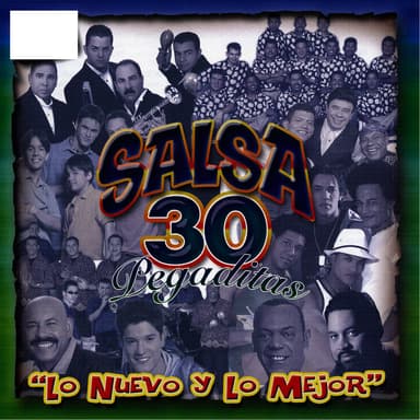30 Salsas Pegaditas: Lo Nuevo y Lo Mejor