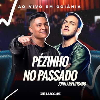 Pézinho no Passado (Ao Vivo em Goiânia)