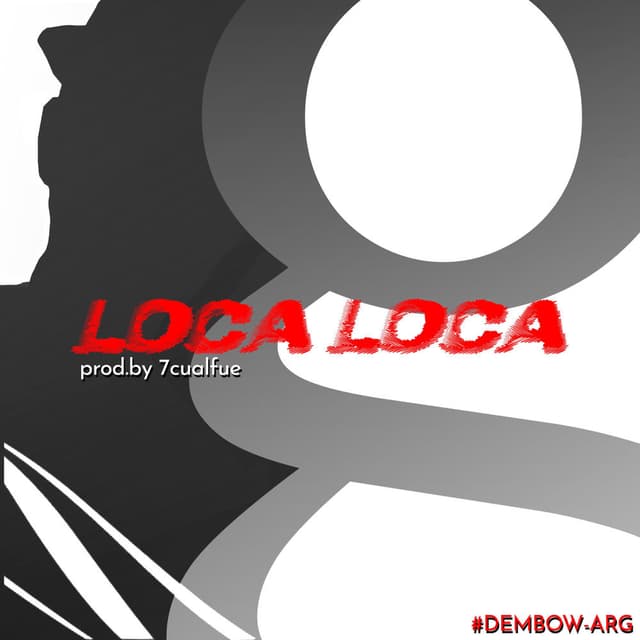 LOCA LOCA (feat. eLDidi & 7cualfue)
