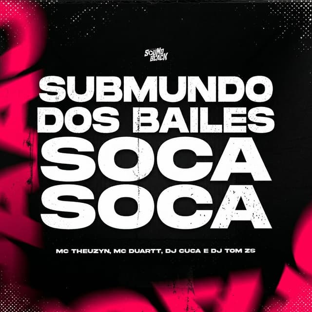 Submundo Dos Bailes - Soca Soca