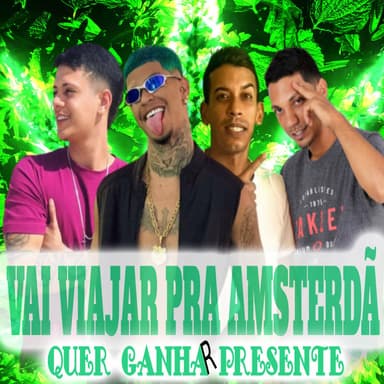 Vai Viajar pra Amsterdã Quer Ganhar Presente (feat. Mc Adson & MC Zeus)