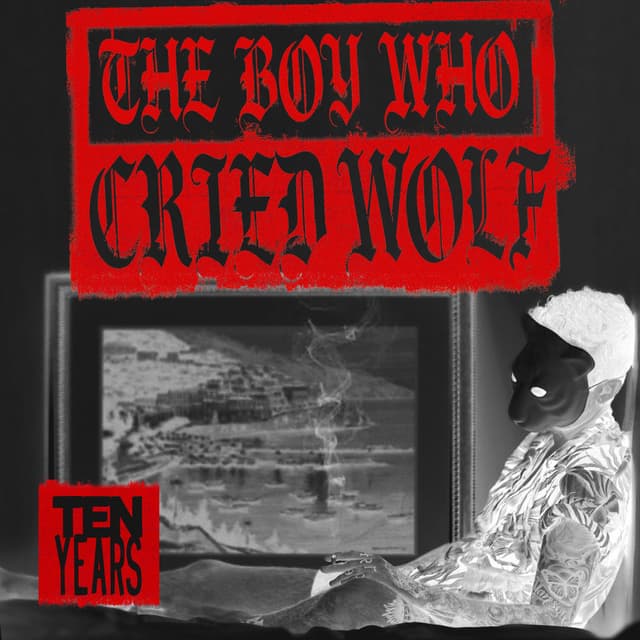 The Boy Who Cried Wolf (10 Year Anniversary)