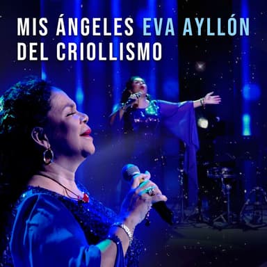 Mis Ángeles Del Criollismo (Live)