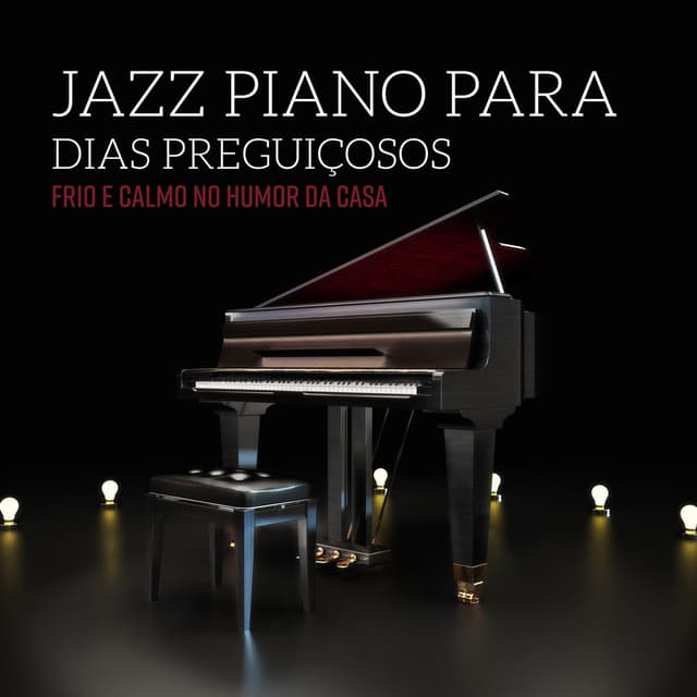 Jazz Piano para dias preguiçosos - Frio e Calmo no Humor da Casa