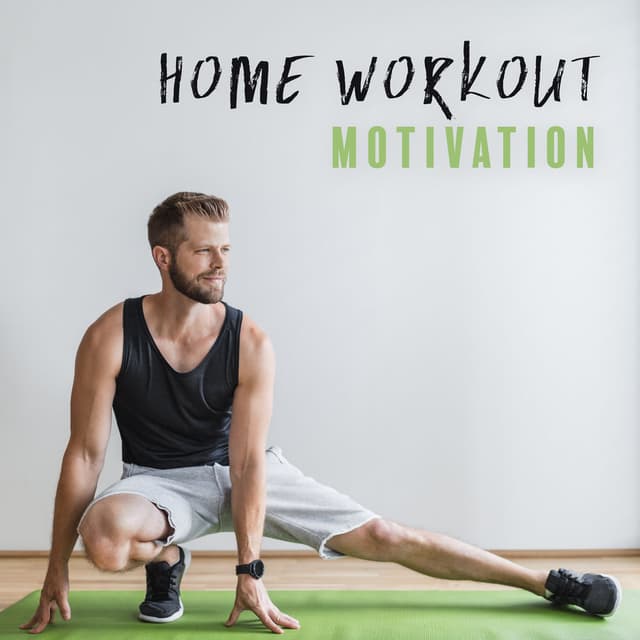 Home Workout Motivation: Chillout Sounds for Training Boost