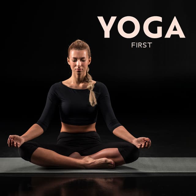 Yoga First: Morning Practice for Better Day