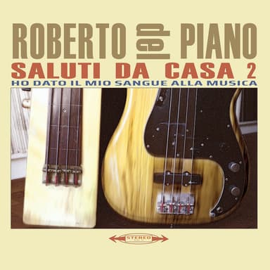 Saluti da casa / Ho dato il mio sangue alla musica 2