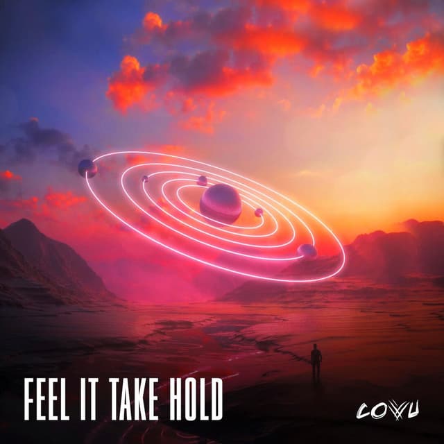 Feel It Take Hold