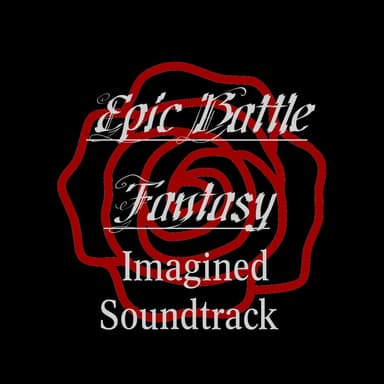 Epic Battle Fantasy Imagined Soundtrack