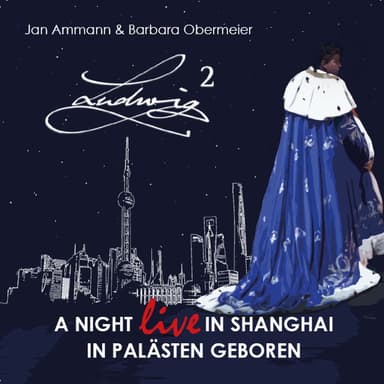 In Palästen geboren (Ludwig² - A night live in Shanghai)